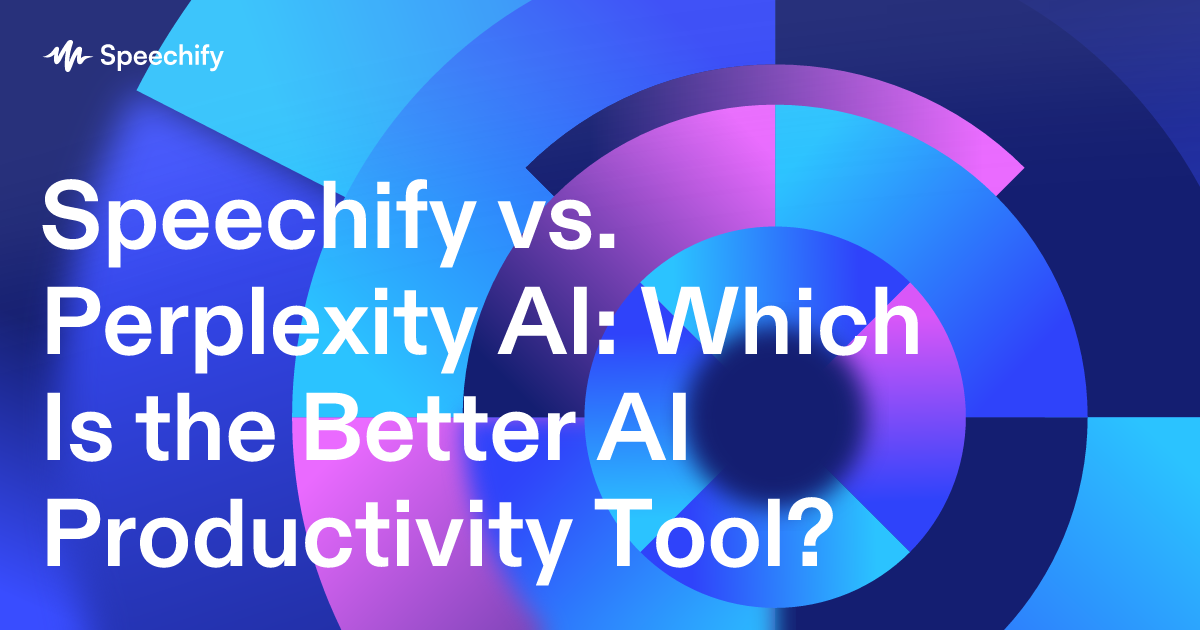 Speechify vs. Perplexity AI: Which Is the Better AI Productivity Tool?