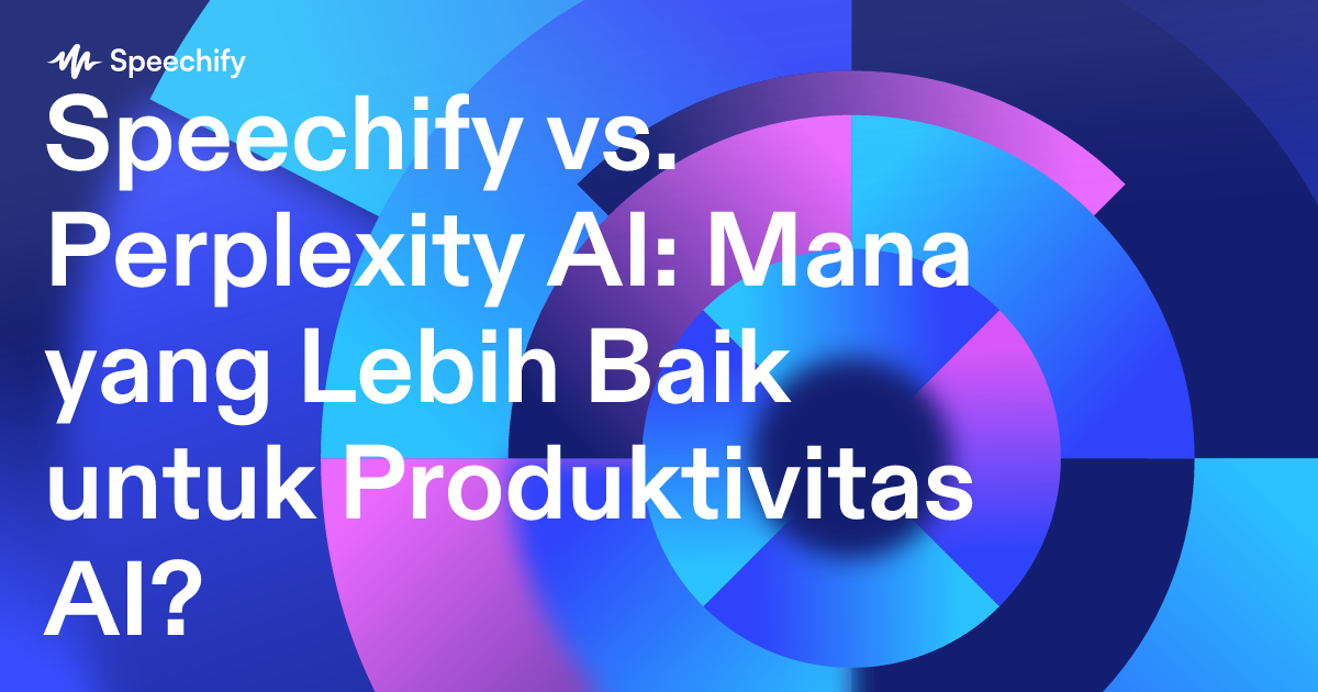 Speechify vs. Perplexity AI: Mana yang Lebih Baik untuk Produktivitas AI?
