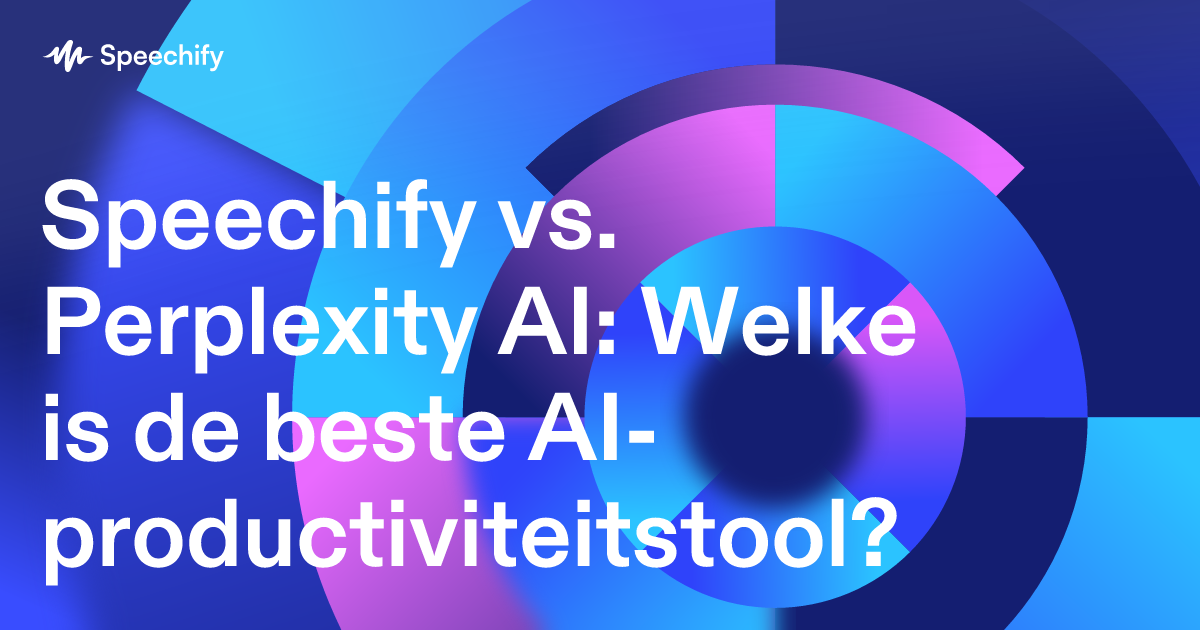 Speechify vs. Perplexity AI: Welke is de beste AI-productiviteitstool?