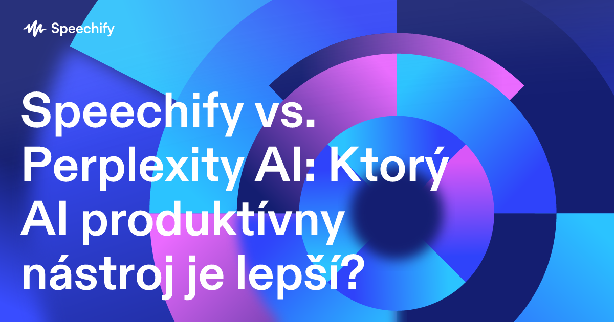 Speechify vs. Perplexity AI: Ktorý AI produktívny nástroj je lepší?