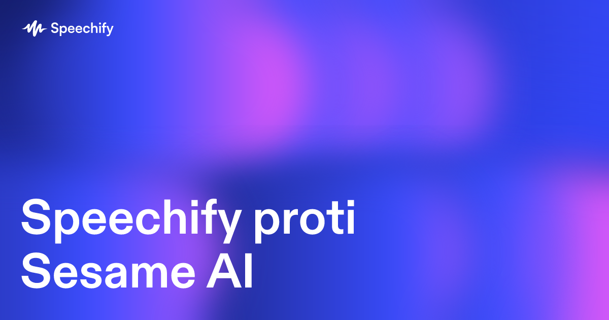 Speechify proti Sesame AI