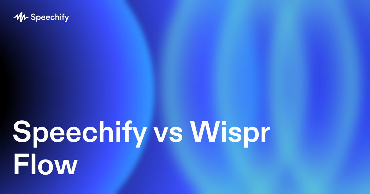 Speechify vs Wispr Flow