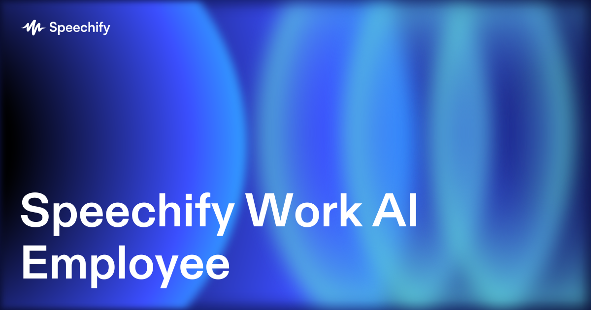Speechify Work AI Employee