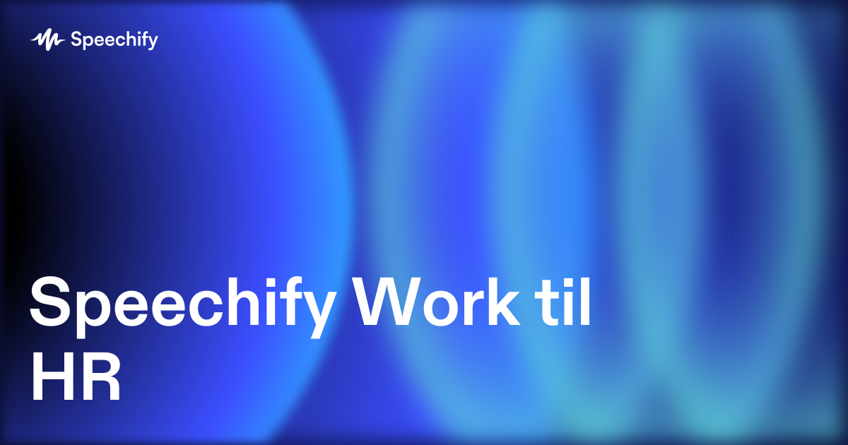 Speechify Work til HR