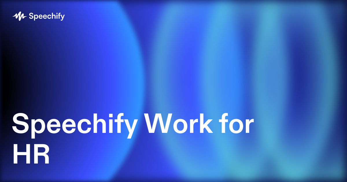 Speechify Work for HR