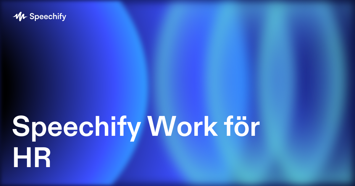 Speechify Work för HR