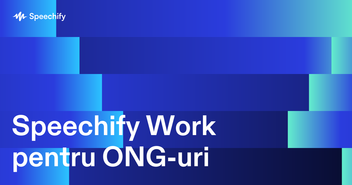 Speechify Work pentru ONG-uri