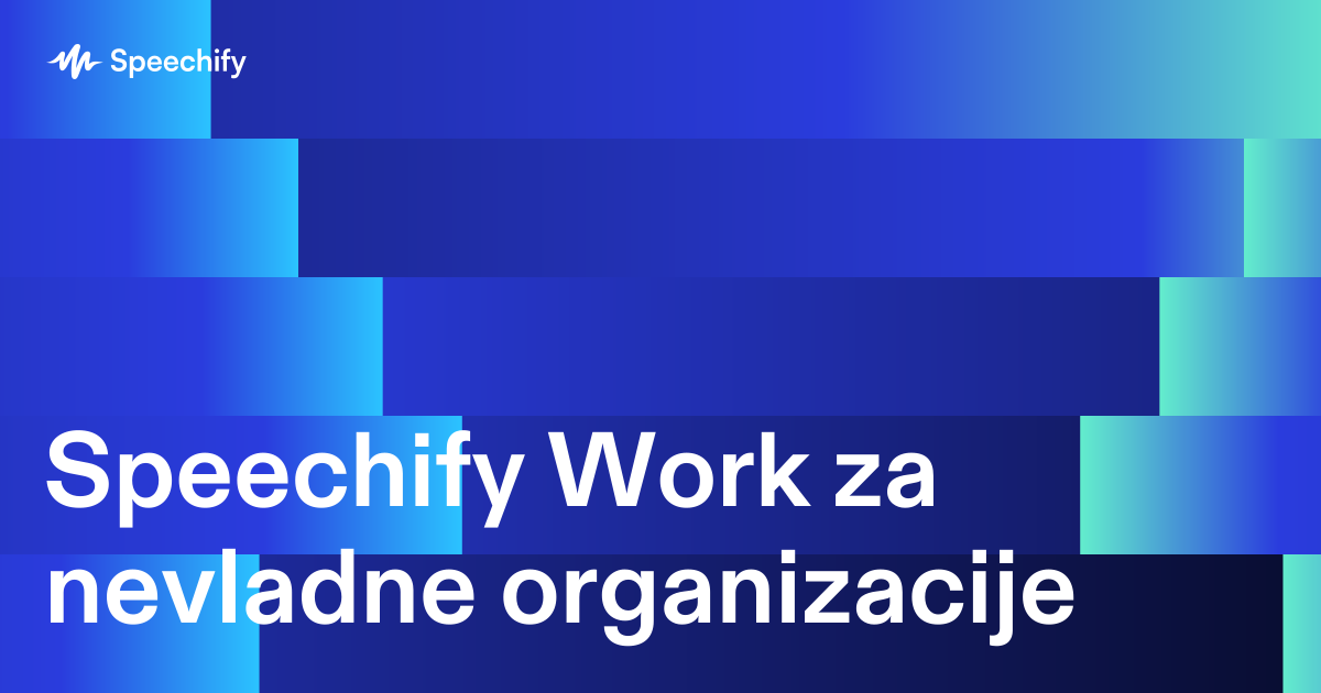 Speechify Work za nevladne organizacije
