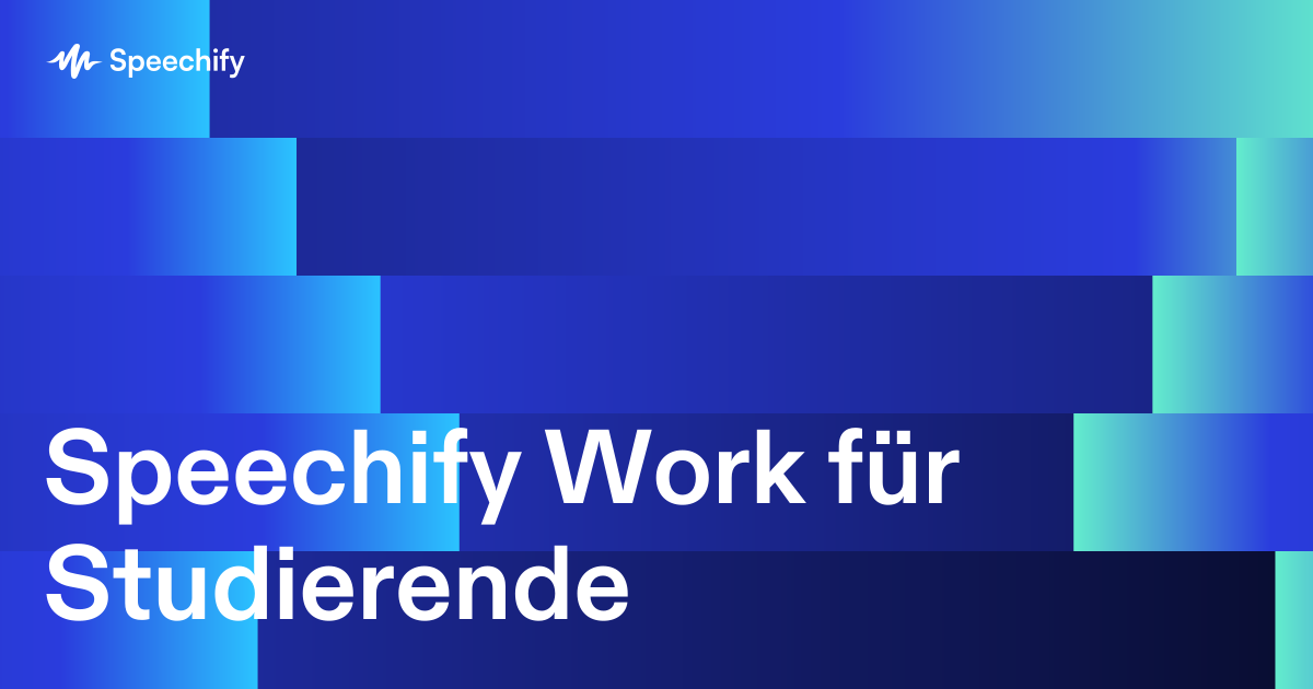 Speechify Work für Studierende
