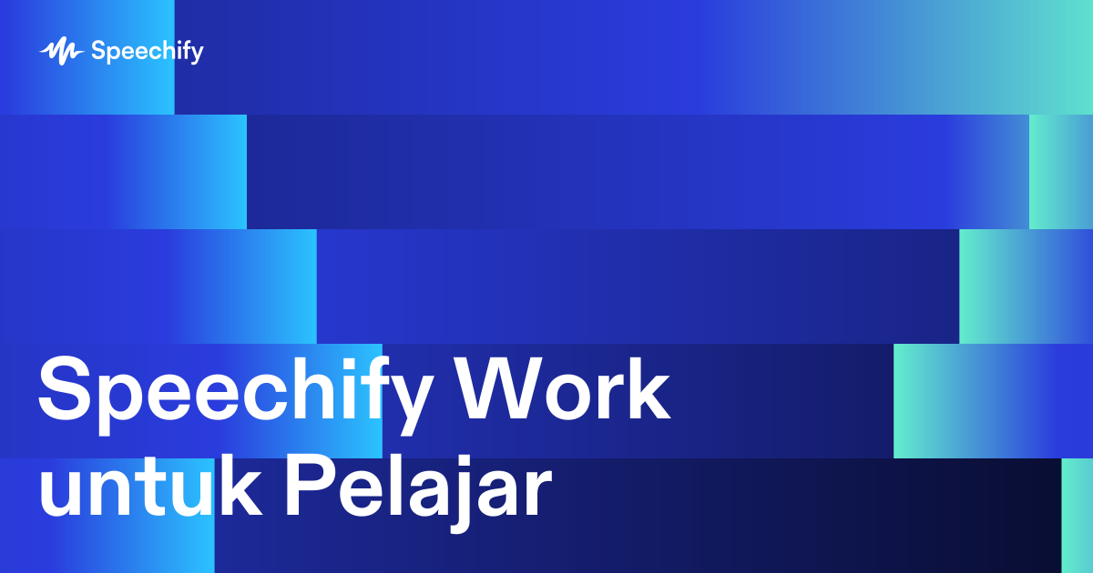 Speechify Work untuk Pelajar