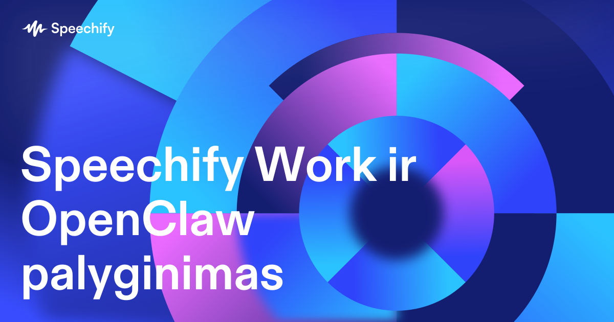 Speechify Work ir OpenClaw palyginimas