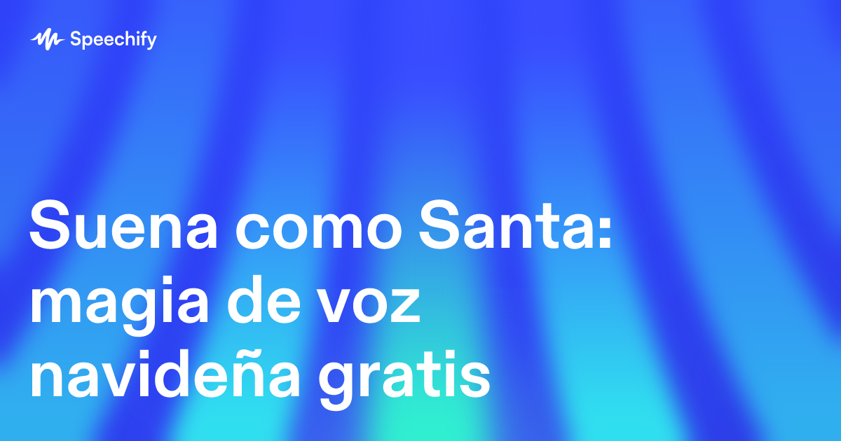 Suena como Santa: magia de voz navideña gratis