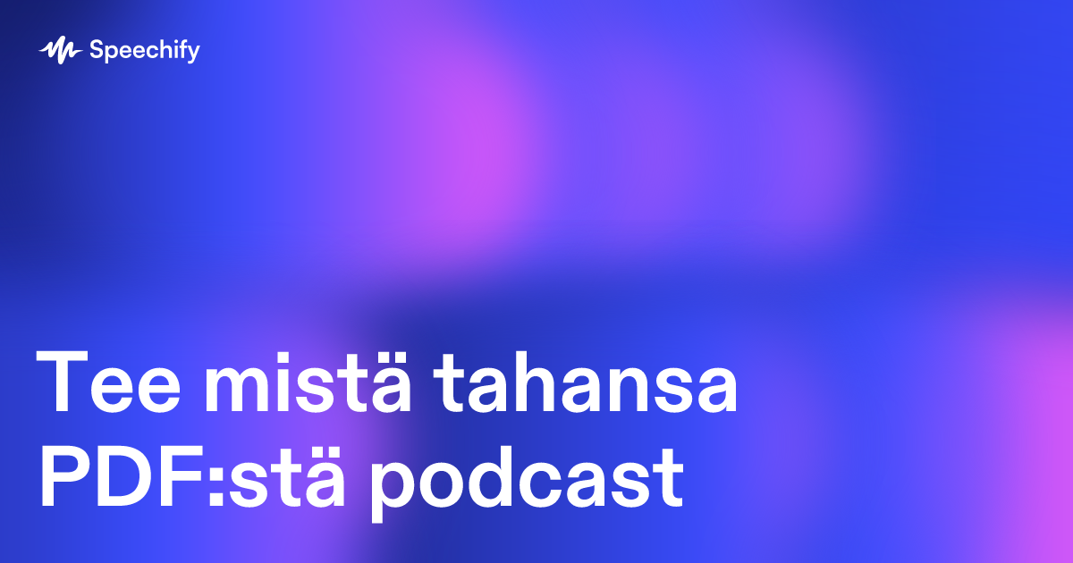 Tee mistä tahansa PDF:stä podcast