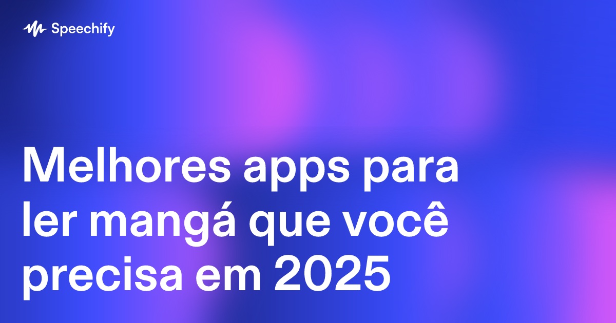 Melhores apps para ler mangá que você precisa em 2025