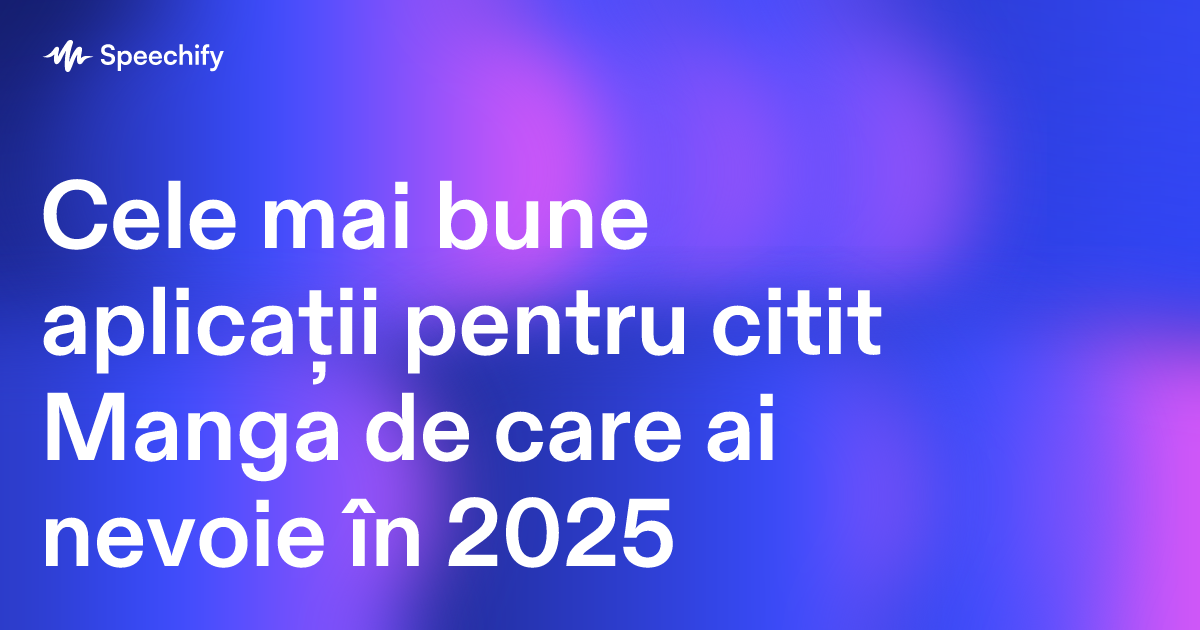 Cele mai bune aplicații pentru citit Manga de care ai nevoie în 2025