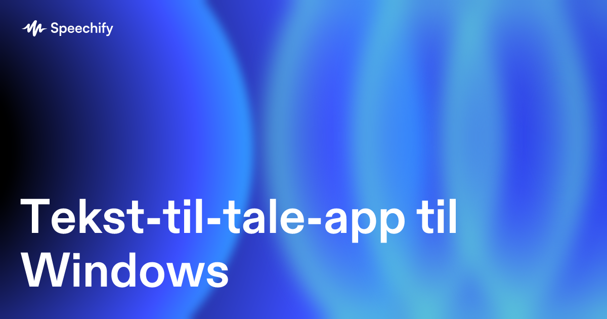 Tekst-til-tale-app til Windows