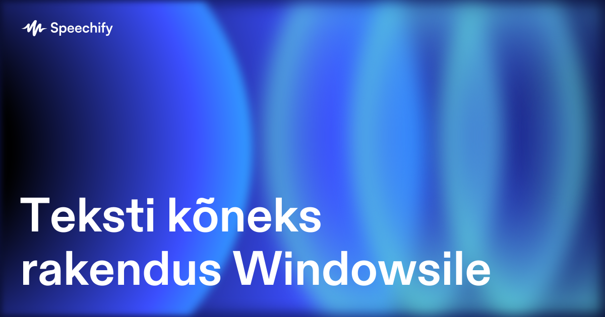 Teksti kõneks rakendus Windowsile