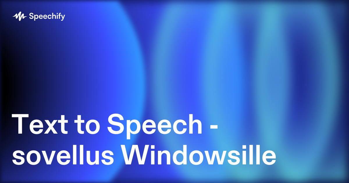 Text to Speech -sovellus Windowsille