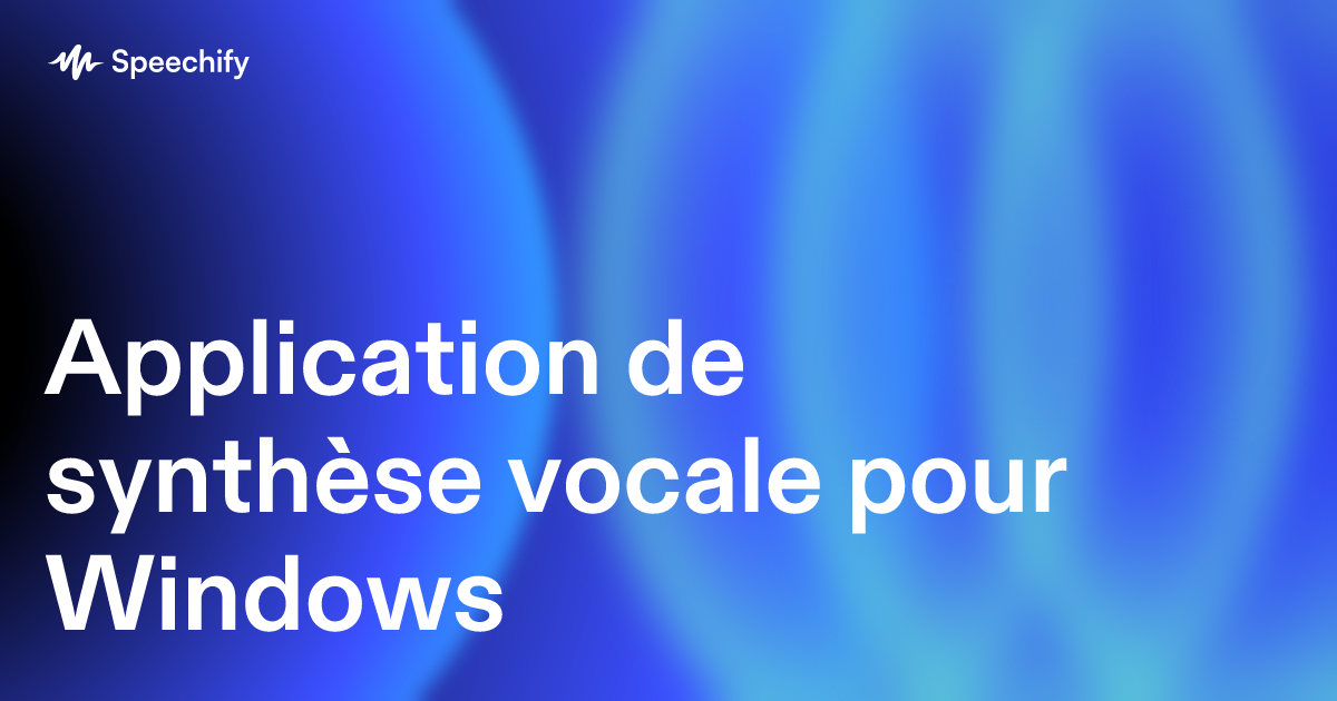 Application de synthèse vocale pour Windows