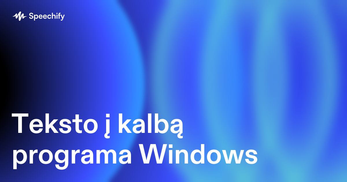 Teksto į kalbą programa Windows