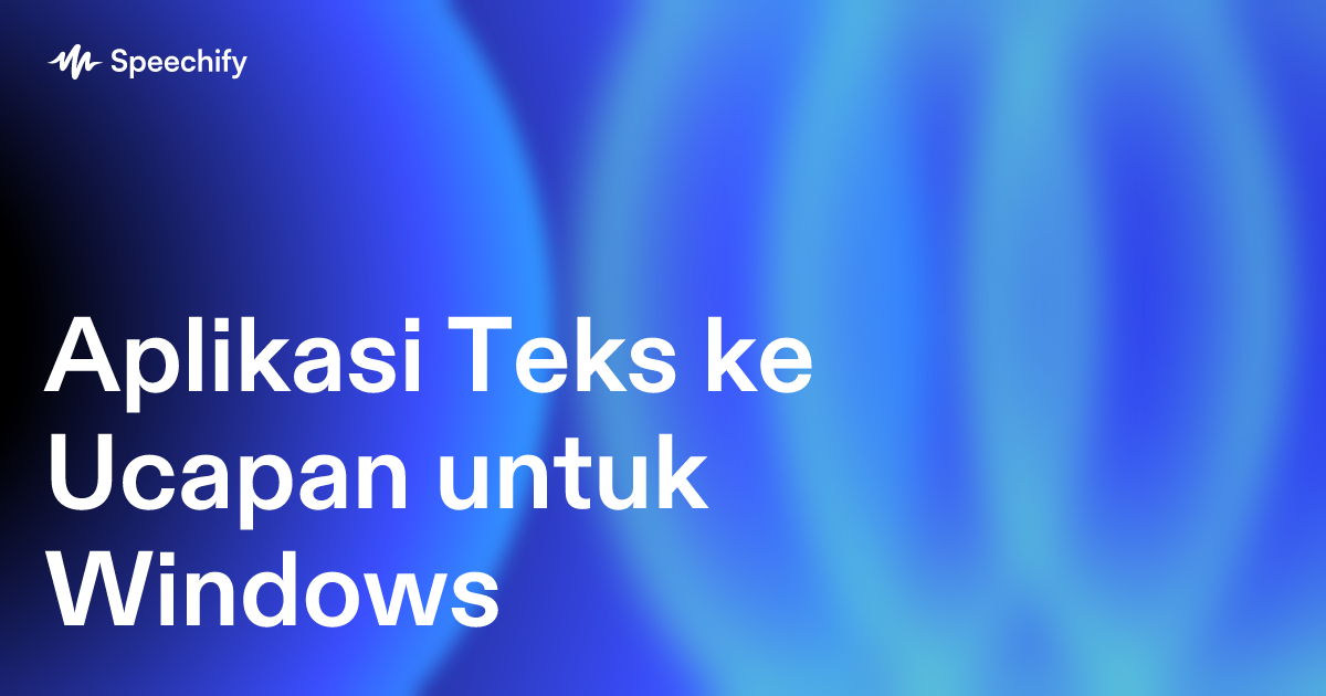 Aplikasi Teks ke Ucapan untuk Windows
