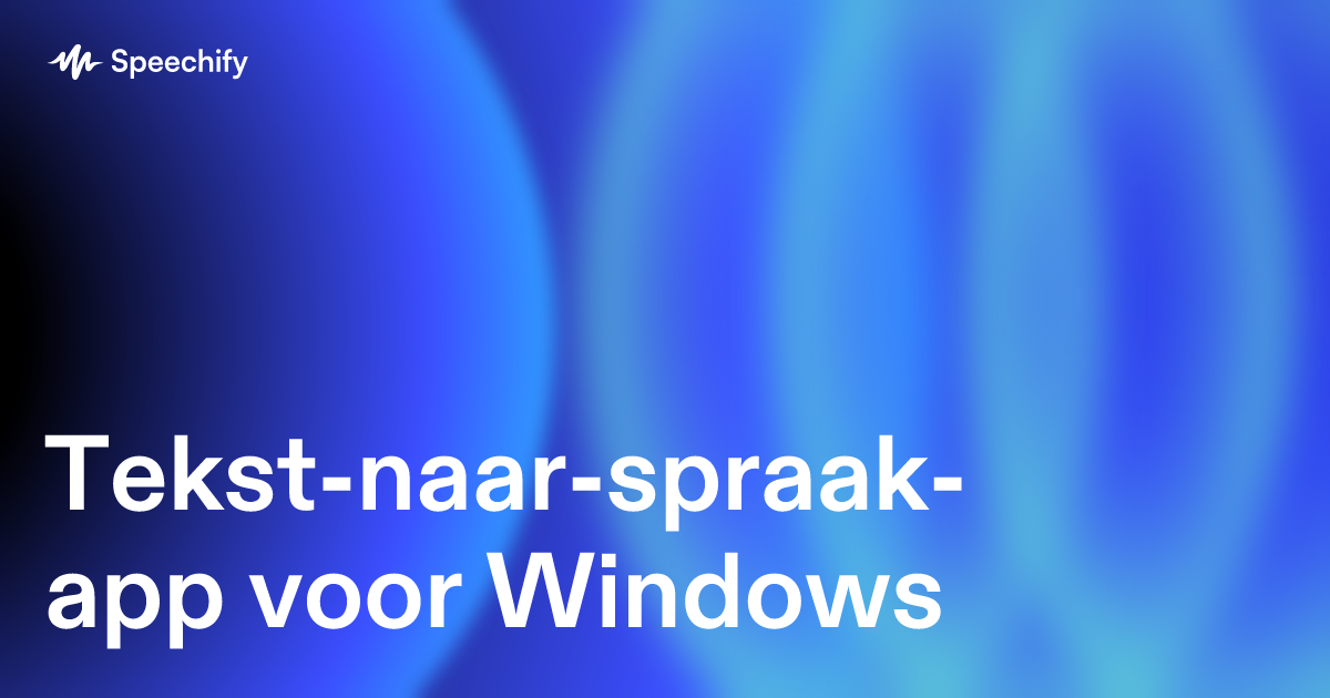 Tekst-naar-spraak-app voor Windows