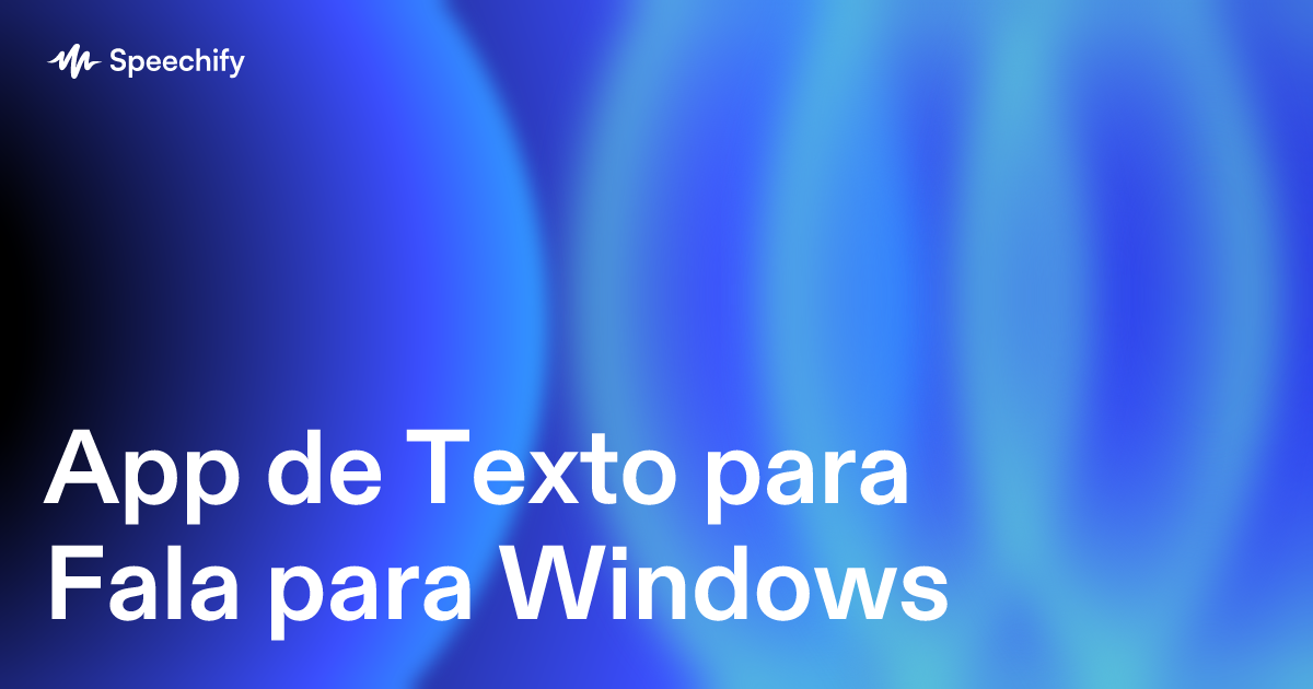 App de Texto para Fala para Windows