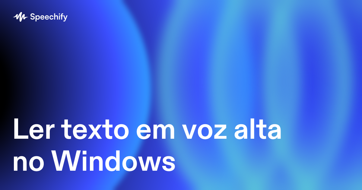 Ler texto em voz alta no Windows