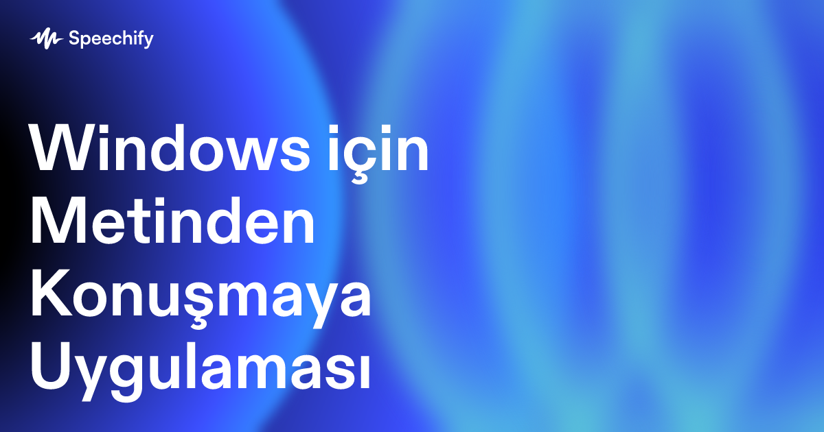 Windows için Metinden Konuşmaya Uygulaması
