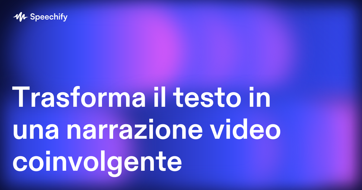 Trasforma il testo in una narrazione video coinvolgente