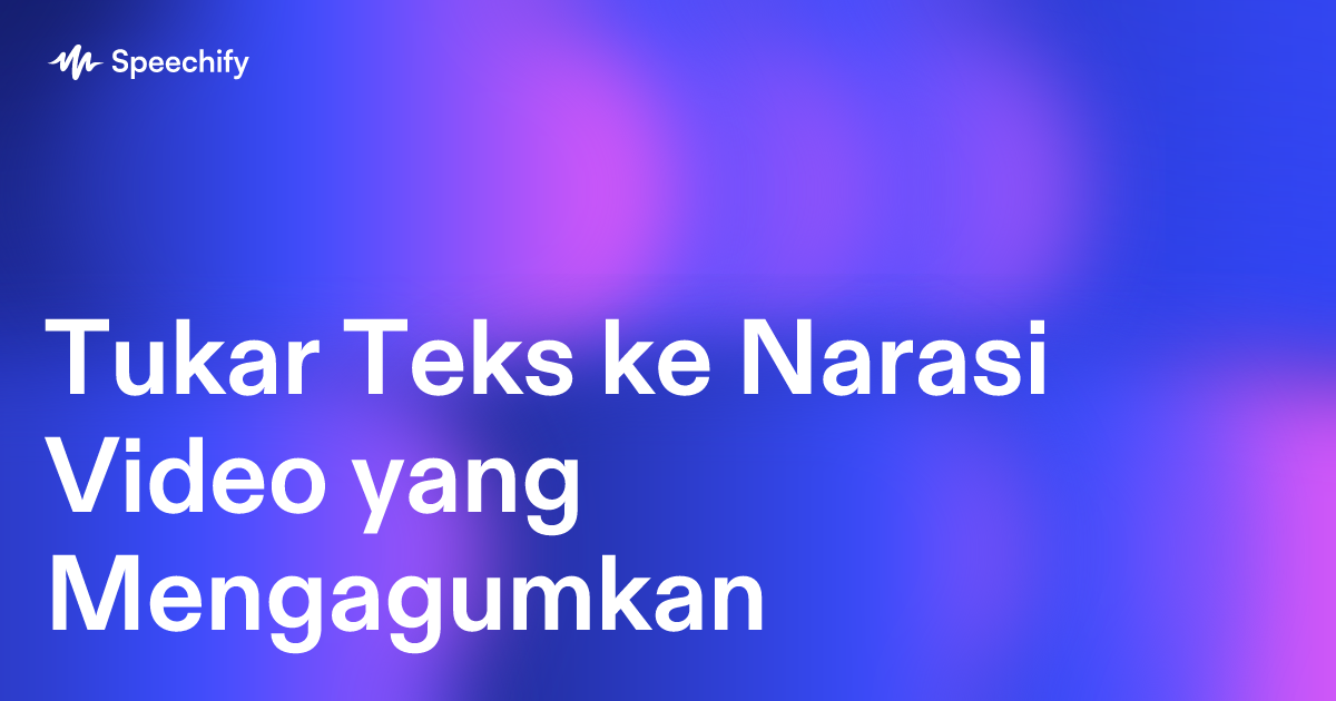 Tukar Teks ke Narasi Video yang Mengagumkan