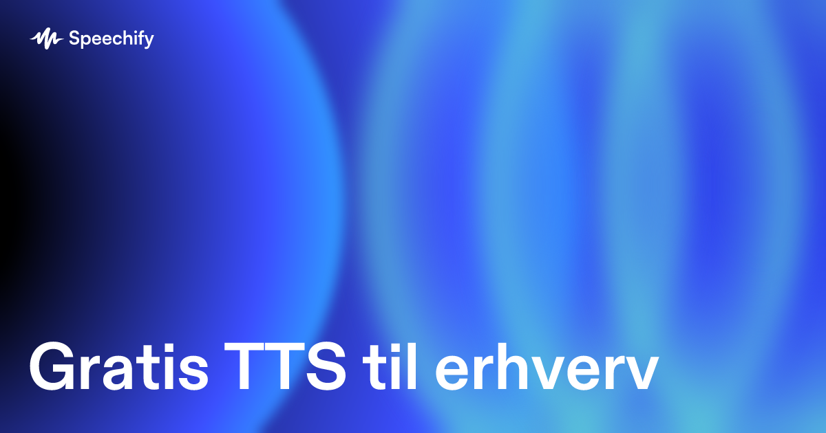 Gratis TTS til erhverv