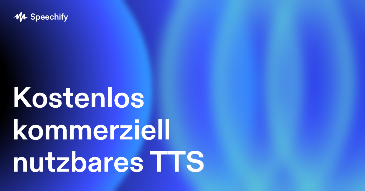 Kostenlos kommerziell nutzbares TTS