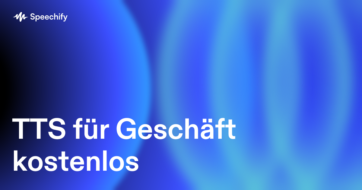 TTS für Geschäft kostenlos