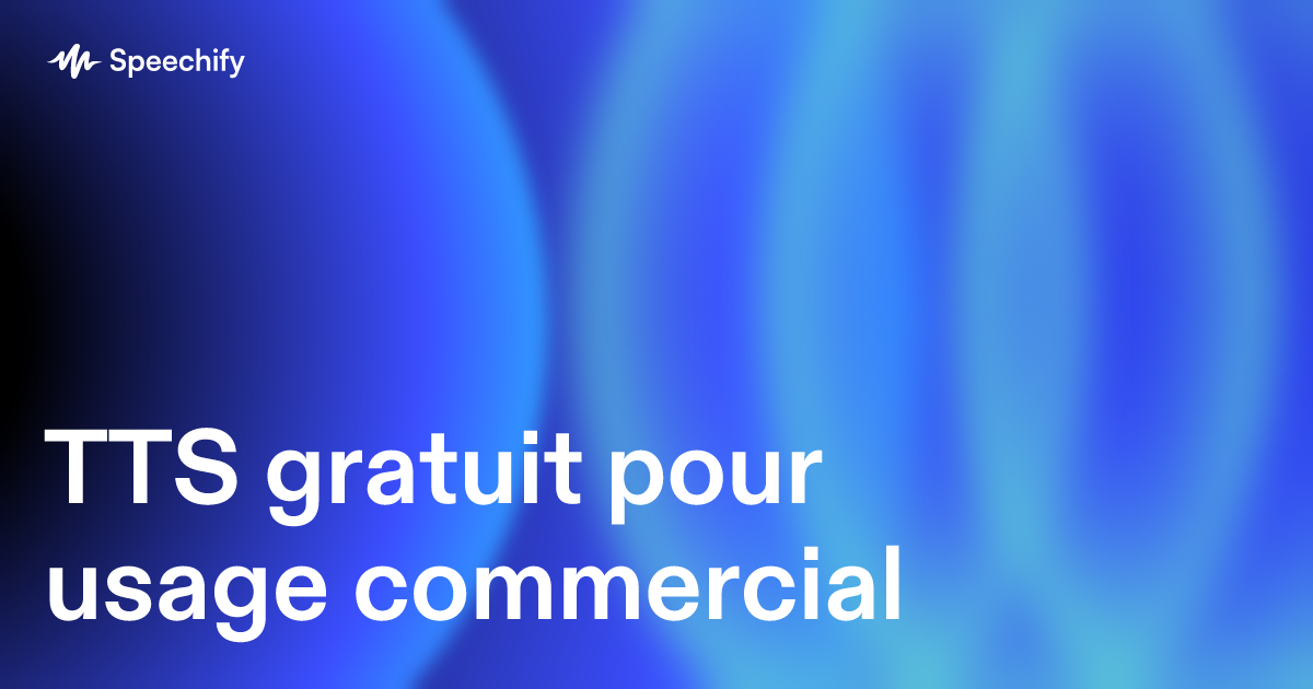 TTS gratuit pour usage commercial