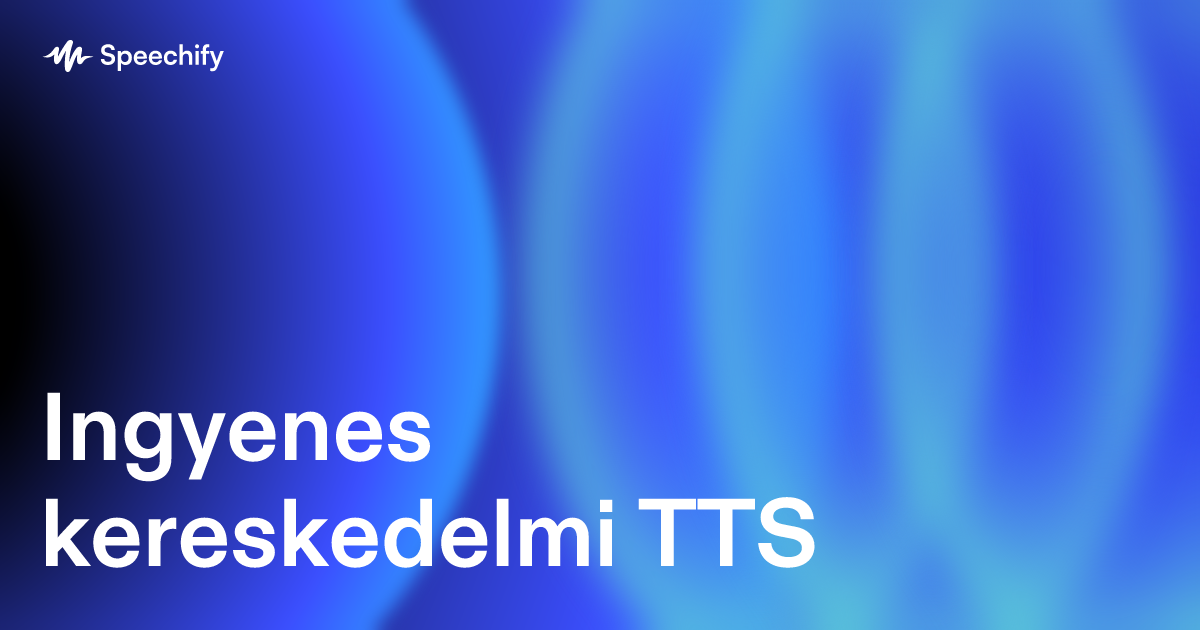 Ingyenes kereskedelmi TTS