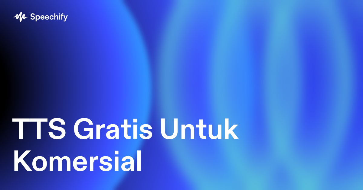 TTS Gratis Untuk Komersial