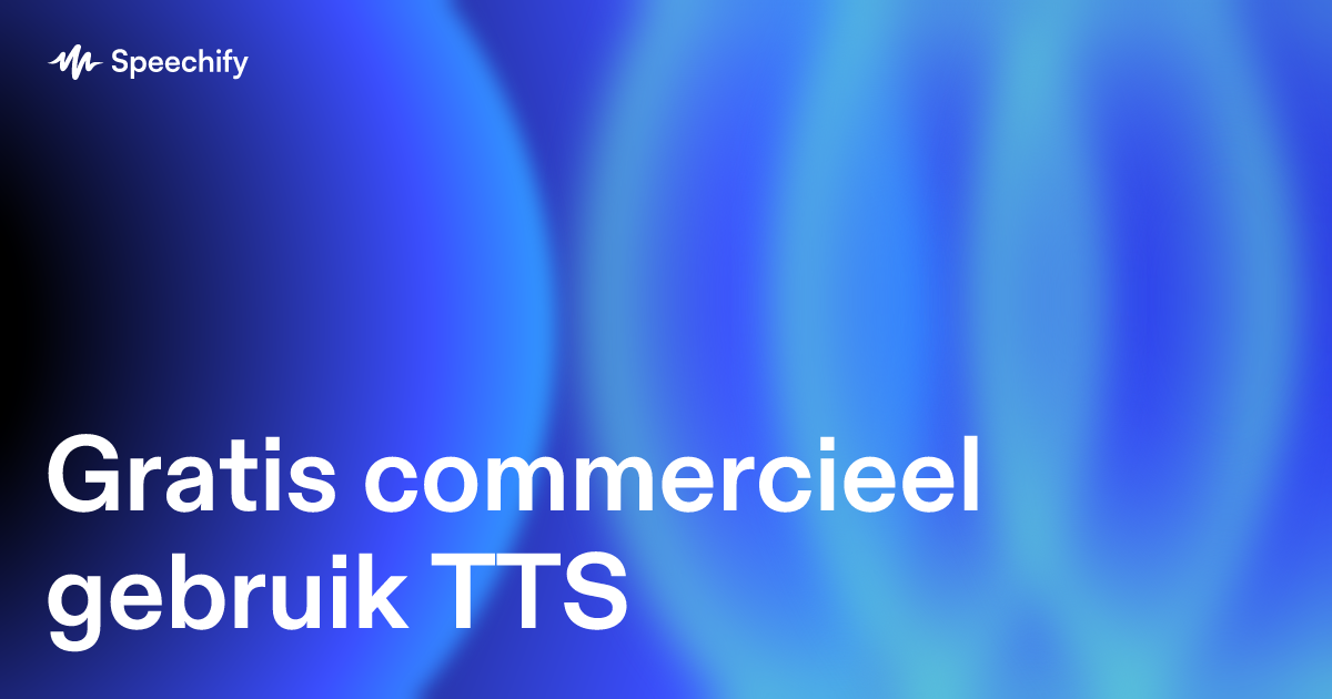Gratis commercieel gebruik TTS