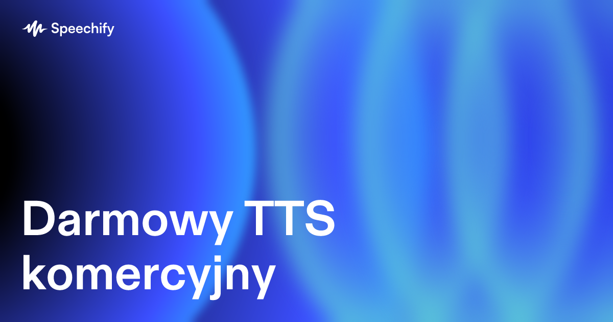 Darmowy TTS komercyjny