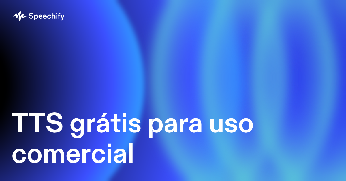 TTS grátis para uso comercial