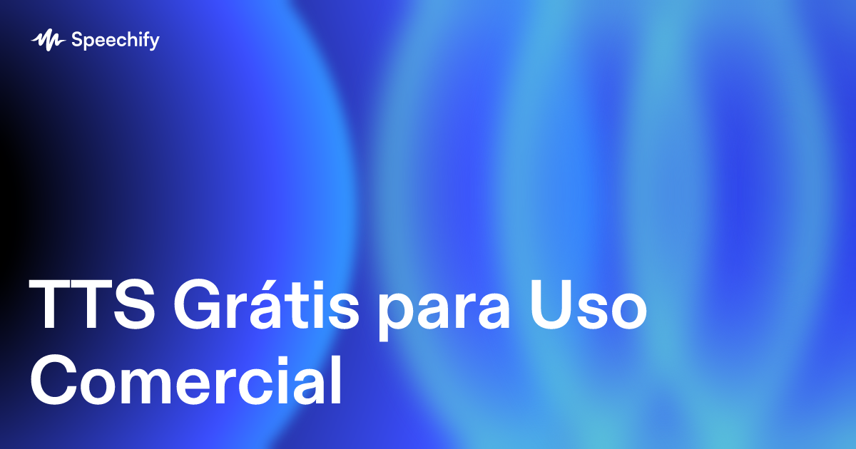 TTS Grátis para Uso Comercial