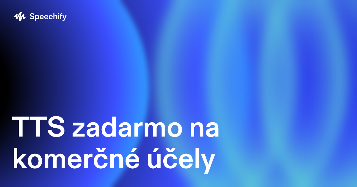 TTS zadarmo na komerčné účely
