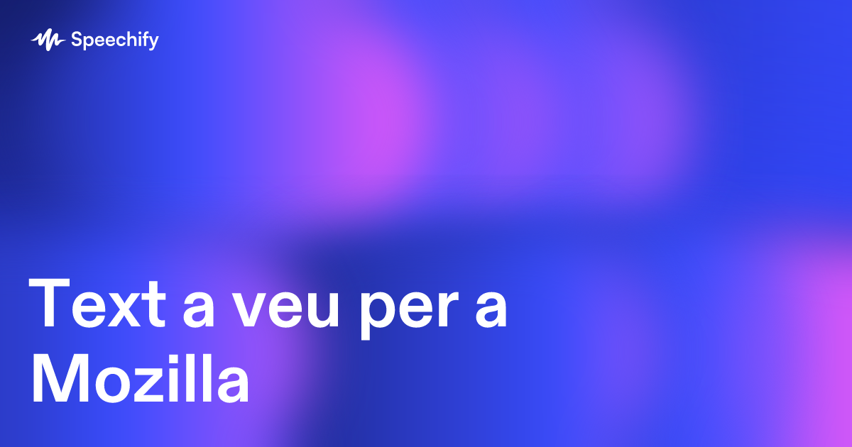 Text a veu per a Mozilla
