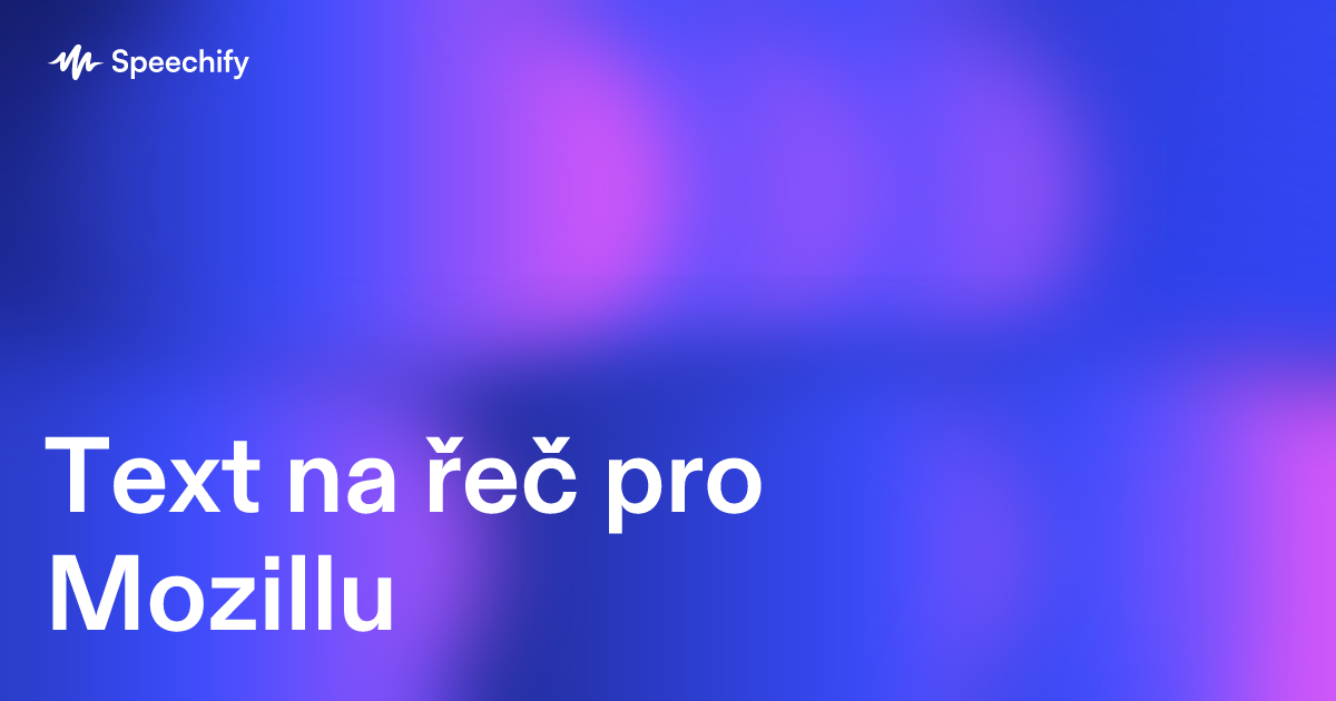 Text na řeč pro Mozillu