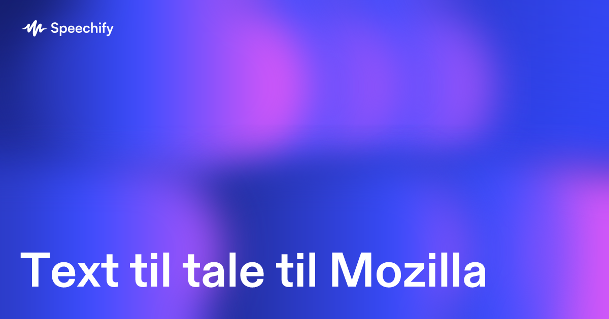 Text til tale til Mozilla