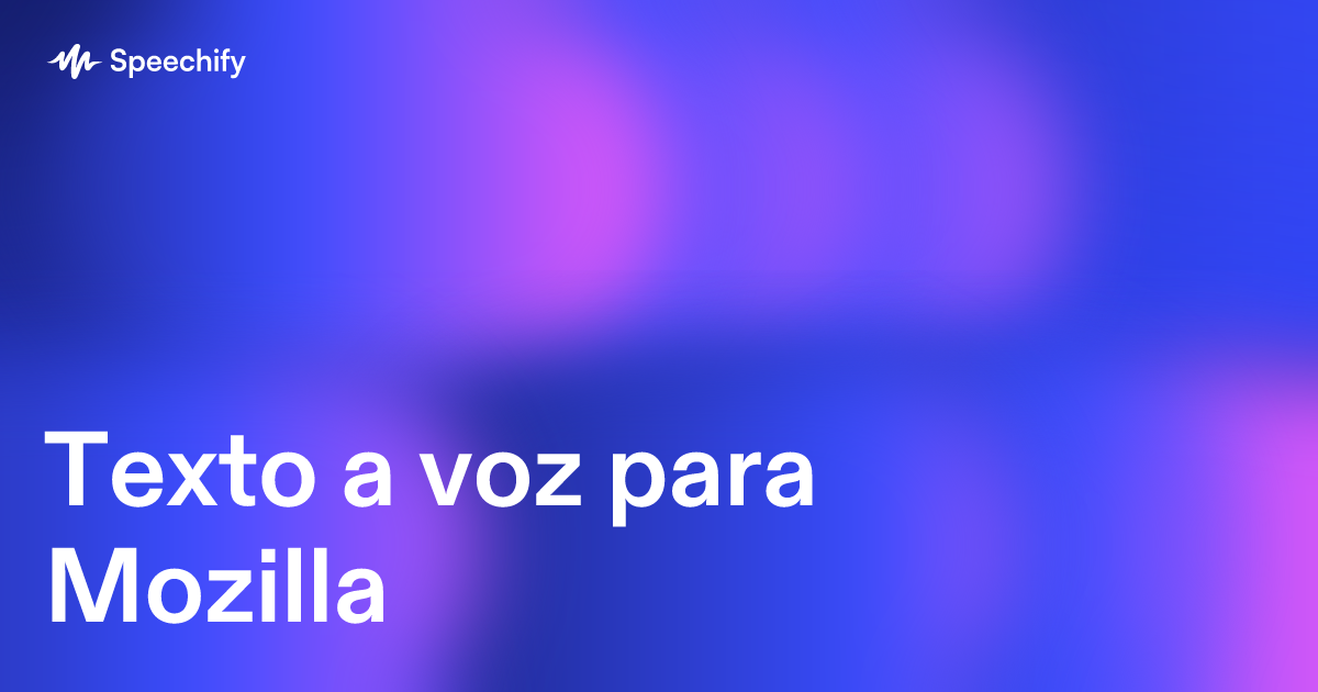 Texto a voz para Mozilla