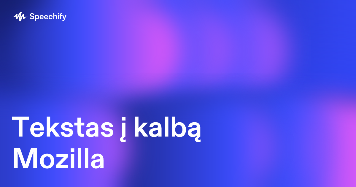 Tekstas į kalbą Mozilla