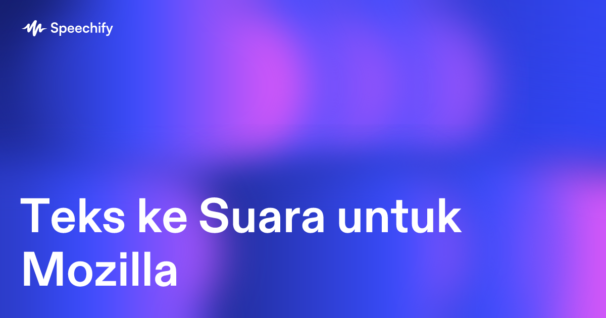Teks ke Suara untuk Mozilla