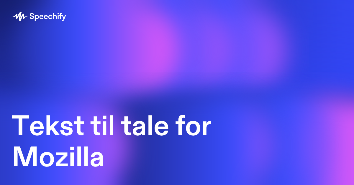 Tekst til tale for Mozilla