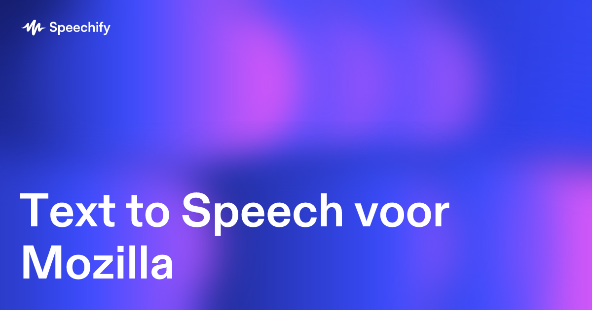 Text to Speech voor Mozilla